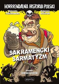 sakramencki-sarmatyzm-horrrendalna-historia-polski-b-iext115674770